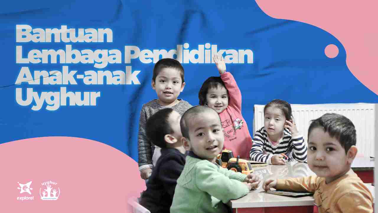 Bantu Anak-anak Uyghur Untuk Tetap Bisa Bersekolah