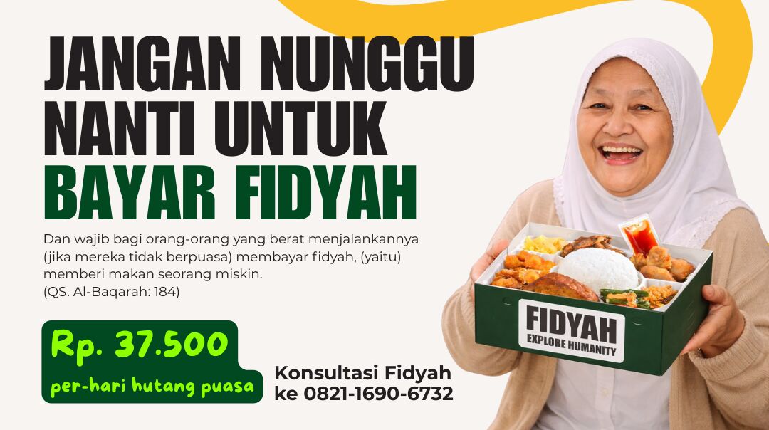 Tenangkan Hati, Tunaikan Fidyah Hari Ini